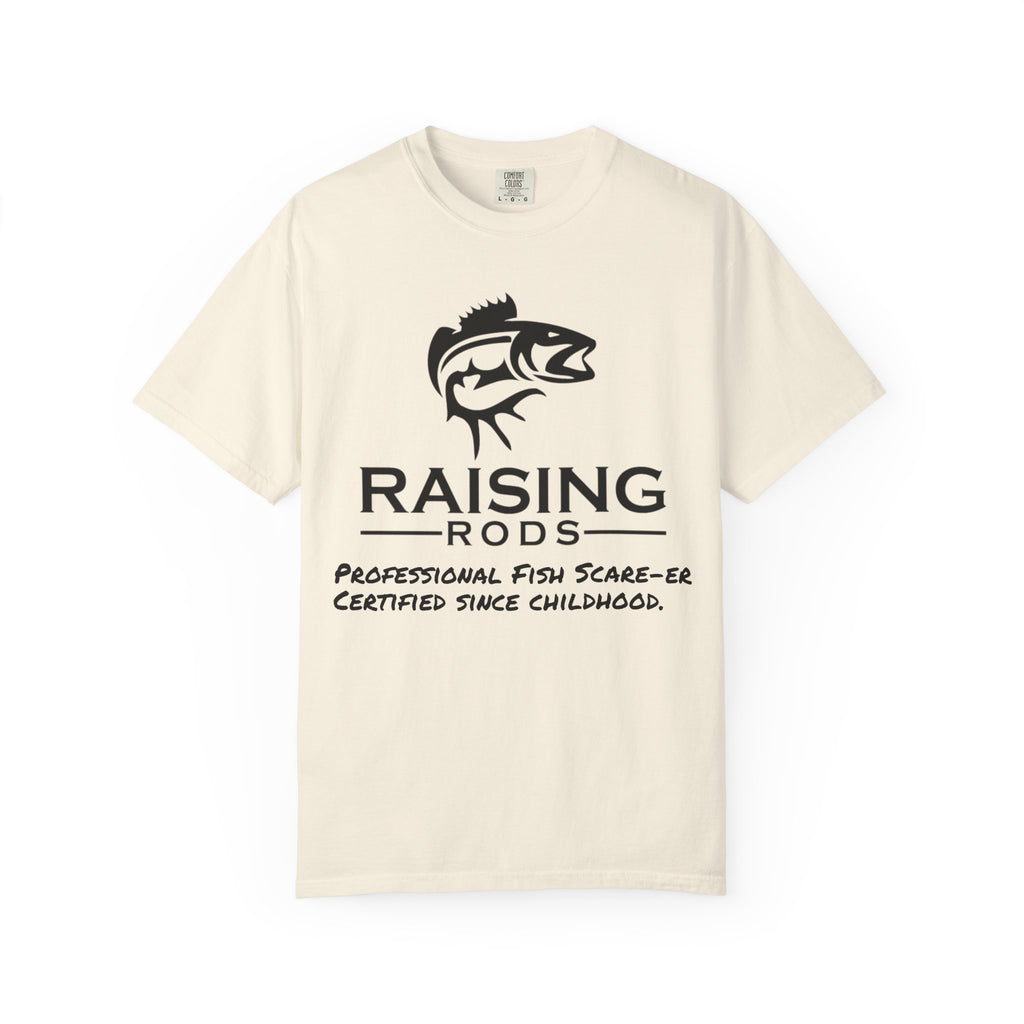 Raising Rods Fishing T‑Shirt — "Raising Rods: Professional Fish Scare-er, Certified Since Childhood"