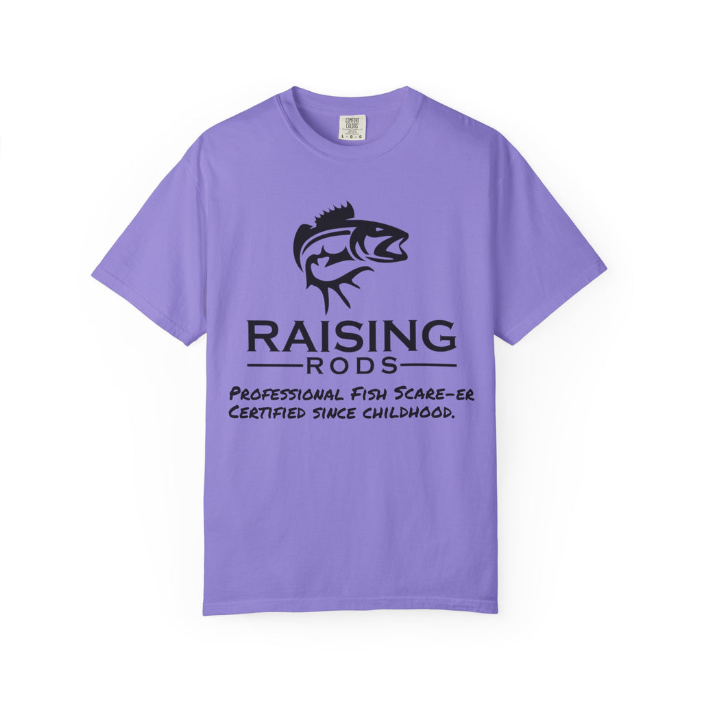 Raising Rods Fishing T‑Shirt — "Raising Rods: Professional Fish Scare-er, Certified Since Childhood"