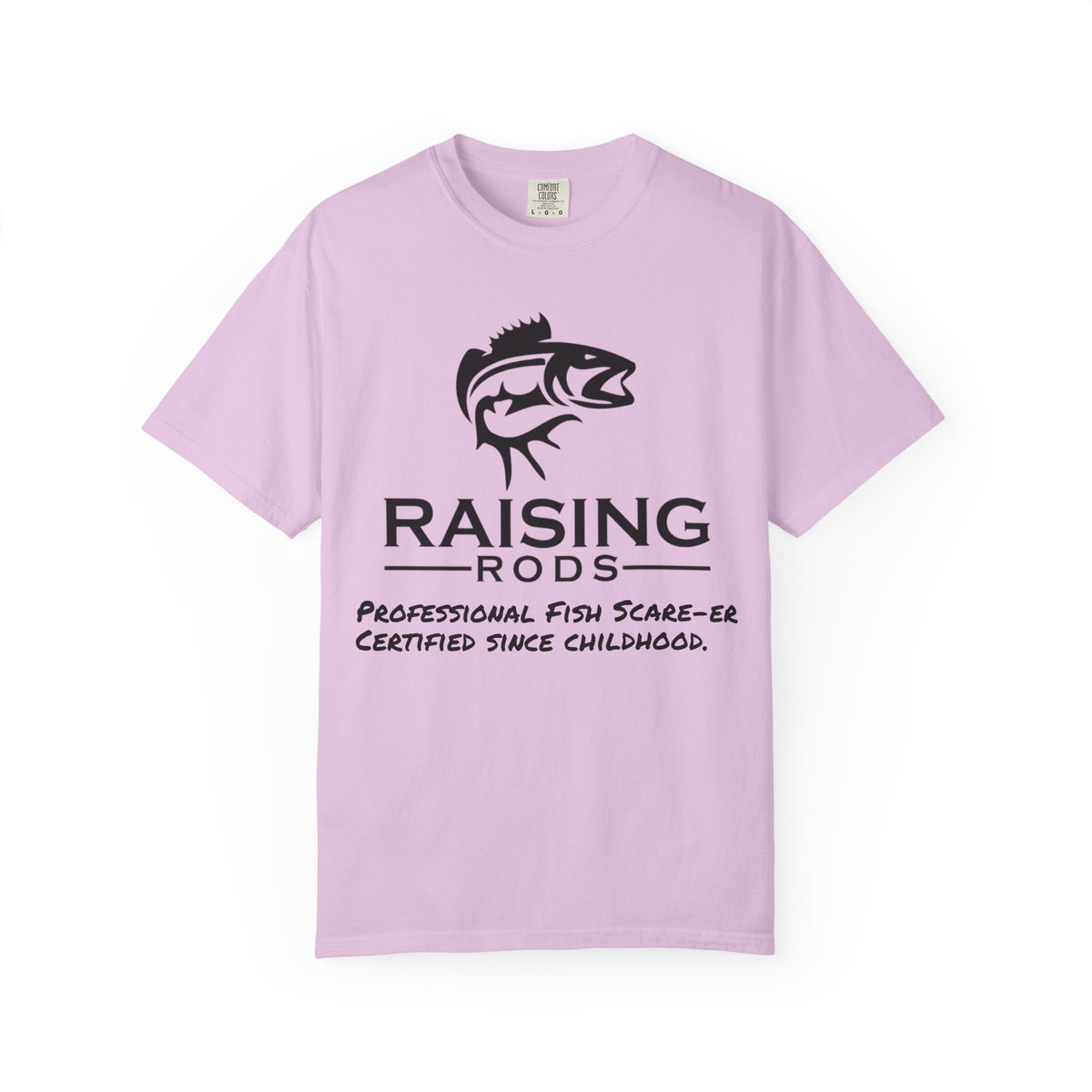 Raising Rods Fishing T‑Shirt — "Raising Rods: Professional Fish Scare-er, Certified Since Childhood"