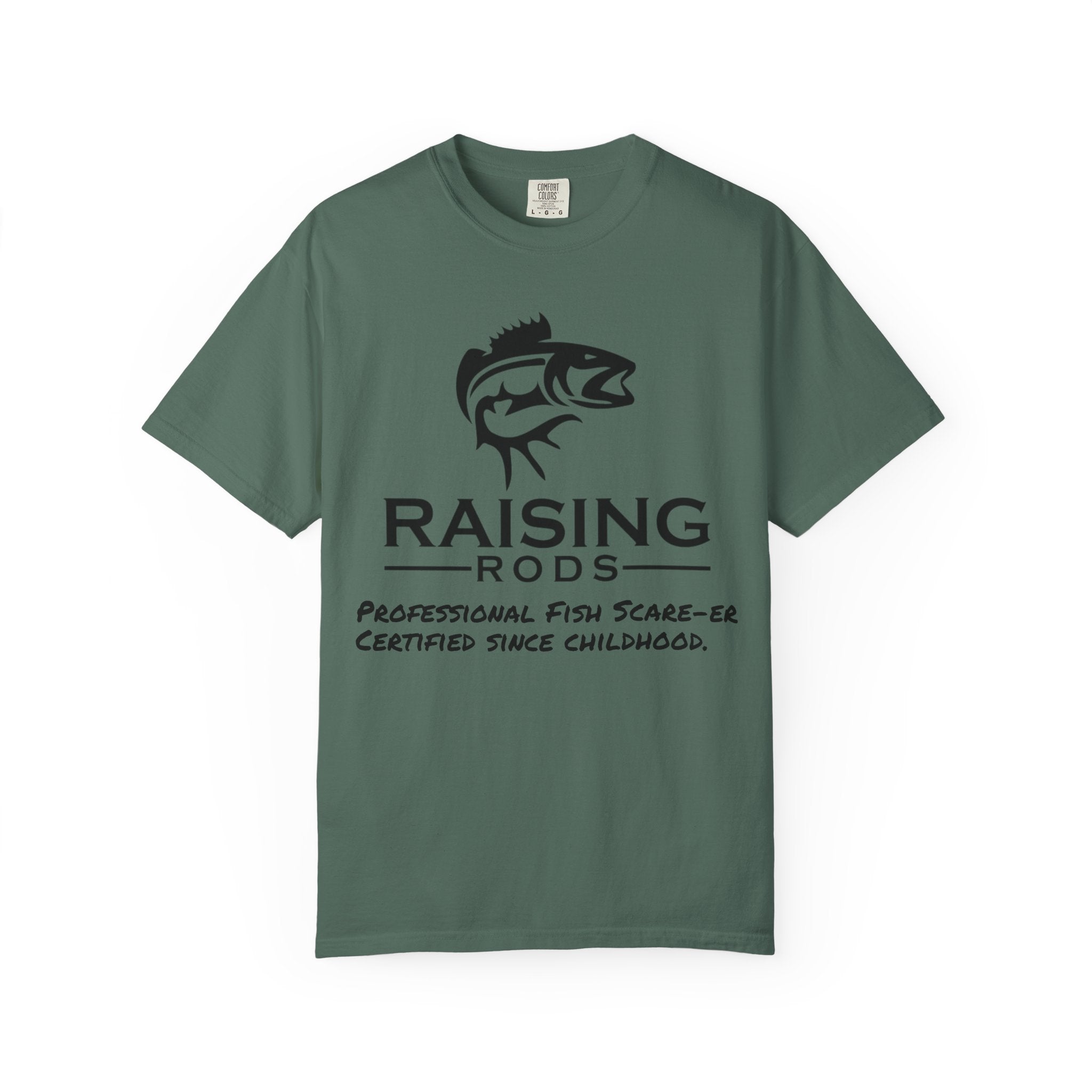 Raising Rods Fishing T‑Shirt — "Raising Rods: Professional Fish Scare-er, Certified Since Childhood"
