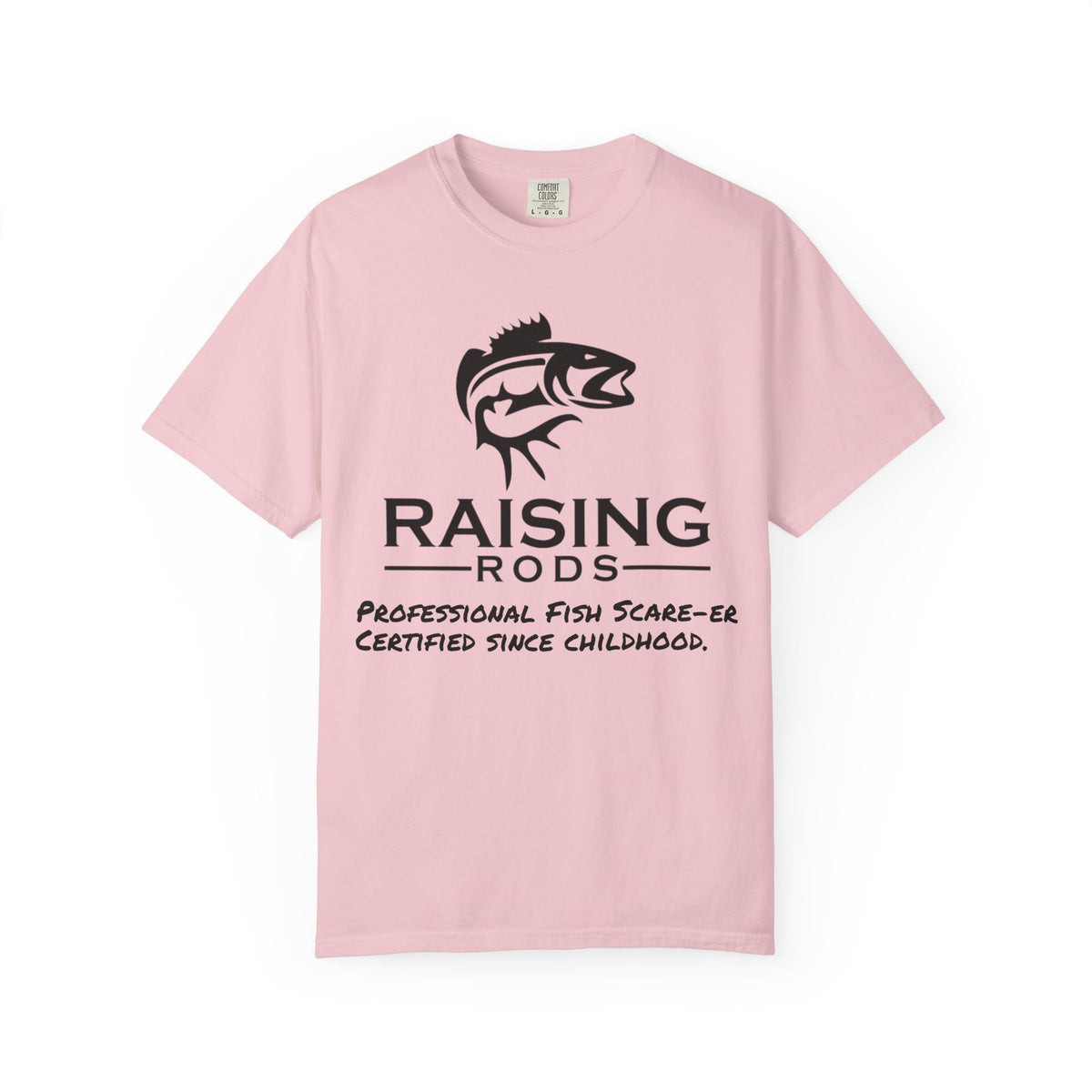 Raising Rods Fishing T‑Shirt — "Raising Rods: Professional Fish Scare-er, Certified Since Childhood"